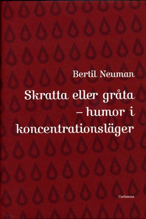 Skratta eller gråta : humor i koncentrationsläger | 1:a upplagan