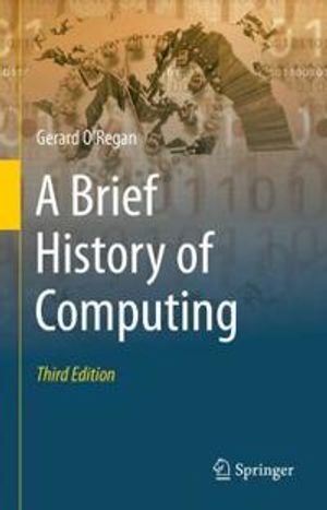 A Brief History of Computing | 3:e upplagan