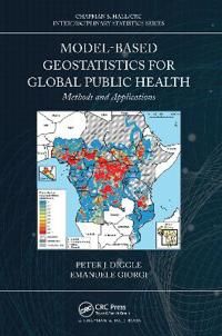 Model-based Geostatistics for Global Public Health