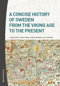 A Concise History of Sweden from the Viking Age to the Present