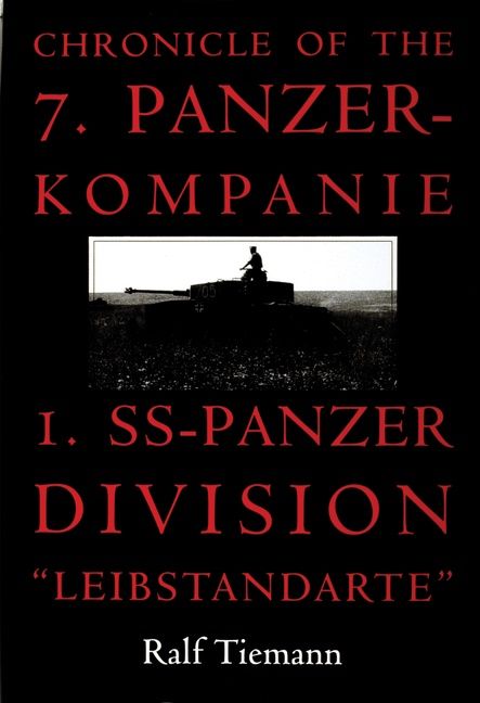 Chronicle of the 7.panzer-kompanie 1.ss-panzer division "leibstandarte" | 0:e upplagan