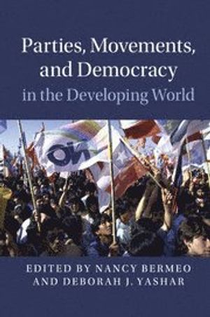 Parties, movements, and democracy in the developing world