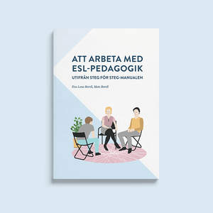 Att arbeta med ESL-pedagogik utifrån Steg för Steg-manualen |  2:e upplagan