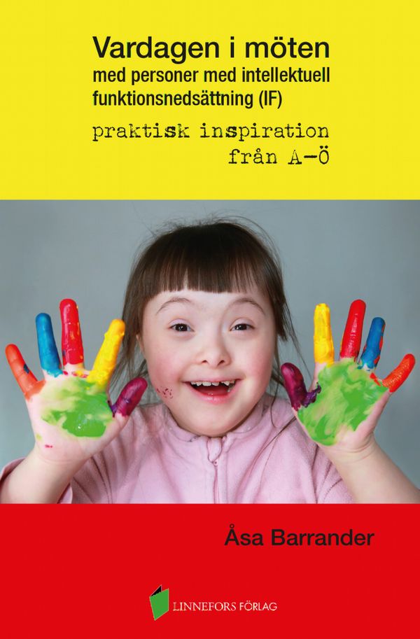 Vardagen i möten med personer med intellektuell funktionsnedsättning (IF) | 2:a upplagan