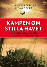 Kampen om Stilla havet : den kejserliga japanska flottans hangarfartyg