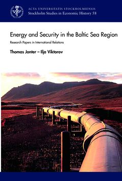 Energy and Security in the Baltic Sea Region Research Papers in International Relations | 0:e upplagan