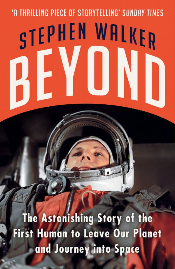 Beyond - The Astonishing Story of the First Human to Leave Our Planet and J | 0:e upplagan
