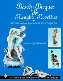 Bawdy Bisques And Naughty Novelties