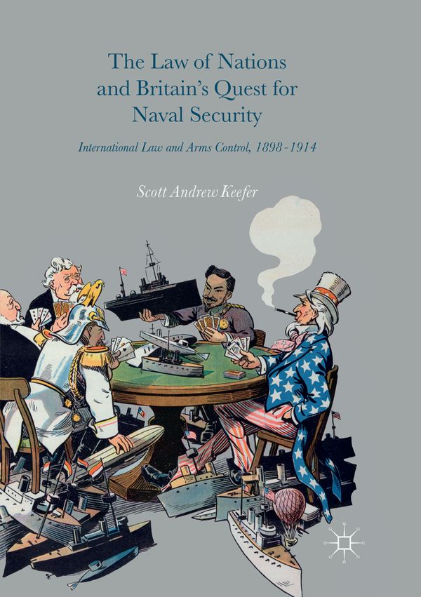 The Law of Nations and Britain’s Quest for Naval Security | 1:a upplagan