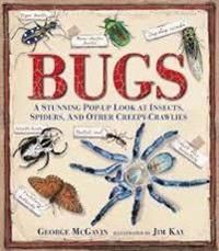 Bugs: A Stunning Pop-Up Look at Insects, Spiders, and Other Creepy-Crawlies | 0:e upplagan