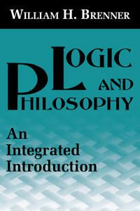 Logic and Philosophy an Intergrated Introduction