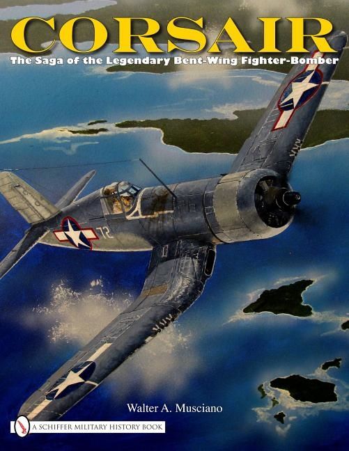 Corsair - the saga of the legendary bent-wing fighter-bomber | 0:e upplagan