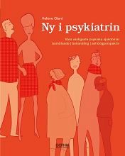 Ny i psykiatrin : våra vanligaste psykiska sjukdomar, bemötande, behandling, anhörigperspektiv | 5:e upplagan