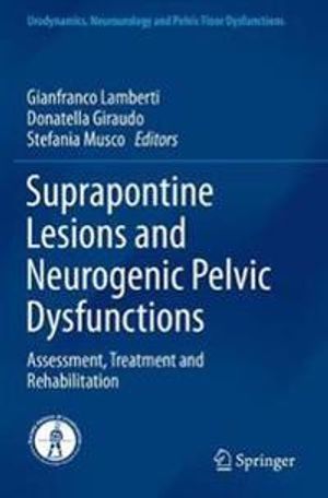 Suprapontine Lesions and Neurogenic Pelvic Dysfunctions | 1:a upplagan