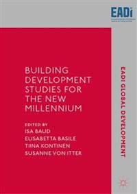 Building Development Studies for the New Millennium