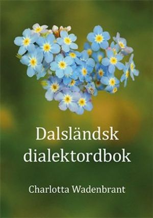 Dalsländsk dialektordbok | 1:a upplagan