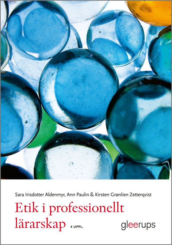 Etik i professionellt lärarskap, 4 uppl | 4:e upplagan