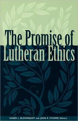 The Promise of Lutheran Ethics