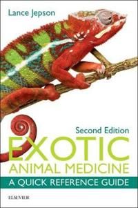 Exotic animal medicine - a quick reference guide | 2:a upplagan