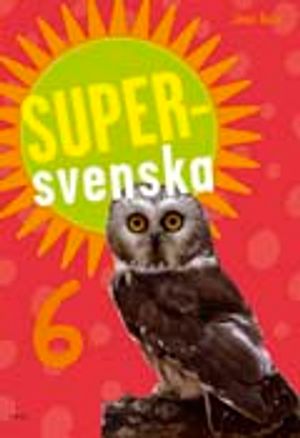 Supersvenska År 6 Elevbok | 1:a upplagan