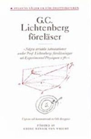 G.C. Lichtenberg föreläser - några strödda adnotationer under prof. Lichten