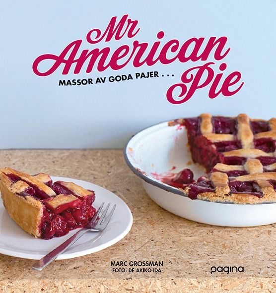Mr American Pie : massor av goda pajer ... | 1:a upplagan