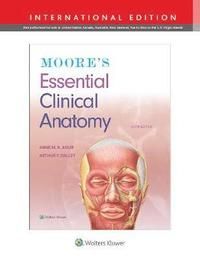 Moore's Essential Clinical Anatomy | 6:e upplagan