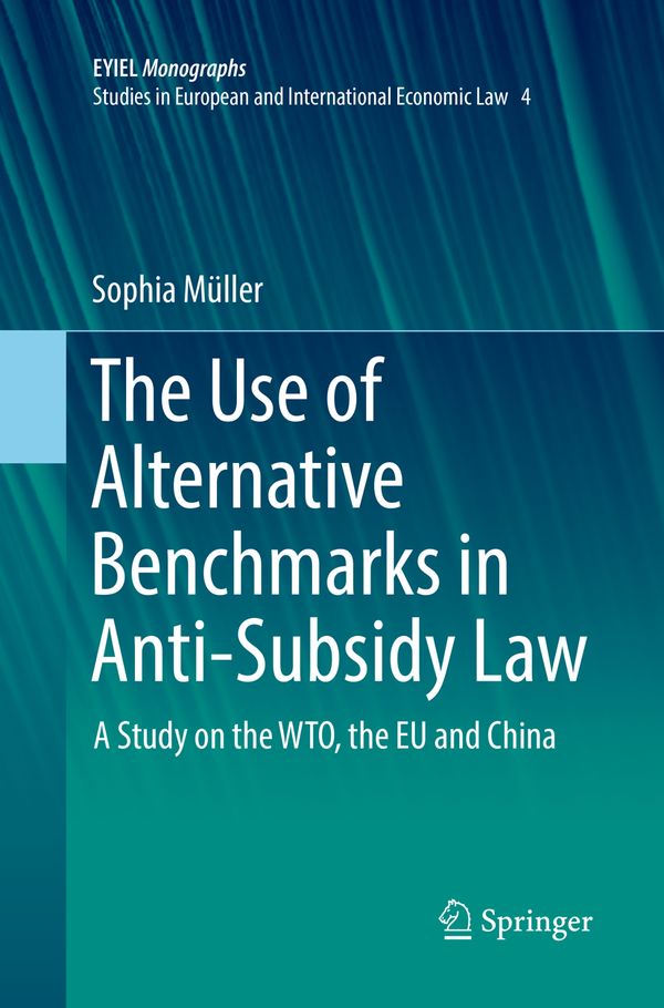 The Use of Alternative Benchmarks in Anti-Subsidy Law | 1:a upplagan