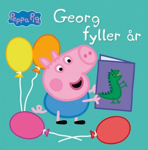 Greta Gris: Georg fyller år