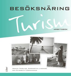 Turism Besöksnäring  Arbetsbok | 1:a upplagan