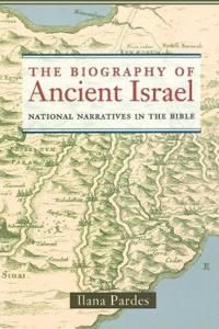 Biography of ancient israel - national narratives in the bible | 0:e upplagan