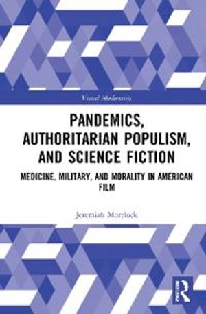 Pandemics, Authoritarian Populism, and Science Fiction | 1:a upplagan