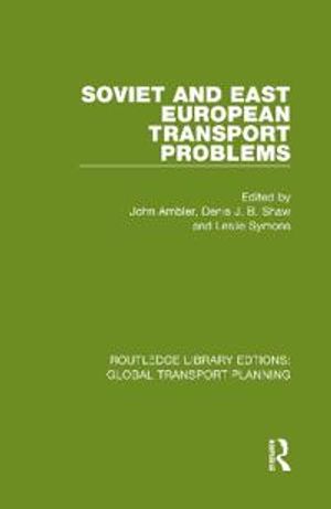 Soviet and East European Transport Problems | 1:a upplagan