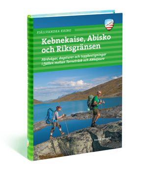 Fjällvandra kring Kebnekaise, Abisko och Riksgränsen