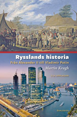 Rysslands historia. Från Alexander II till Vladimir Putin |  2:e upplagan