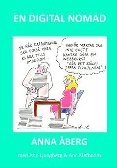 En Digital Nomad : Får man leva som man vill? En handbok i att förverkliga drömmar. | 0:e upplagan