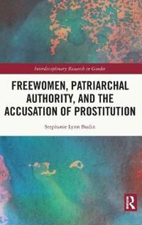 Freewomen, Patriarchal Authority and the Accusation of Prostitution