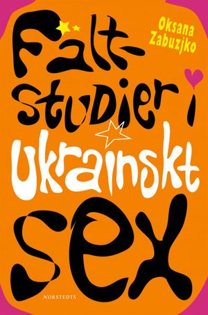 Fältstudier i ukrainskt sex | 1:a upplagan