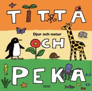 Titta och peka : djur och natur | 1:a upplagan