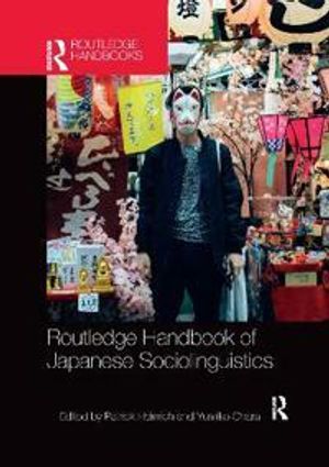 Routledge Handbook of Japanese Sociolinguistics