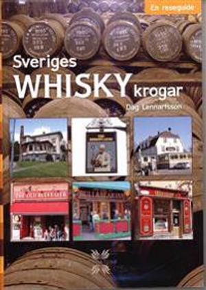 Sveriges whiskykrogar : en reseguide | 1:a upplagan