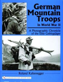 German mountain troops in world war ii - a photographic chronicle of the el