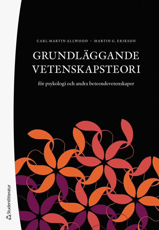 Grundläggande vetenskapsteori : för psykologi och andra beteendevetenskaper | 4:e upplagan