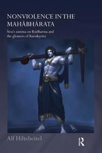 Nonviolence in the mahabharata - sivas summa on rishidharma and the gleaner | 0:e upplagan