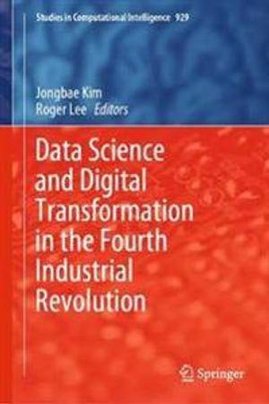 Data Science and Digital Transformation in the Fourth Industrial Revolution | 1:a upplagan