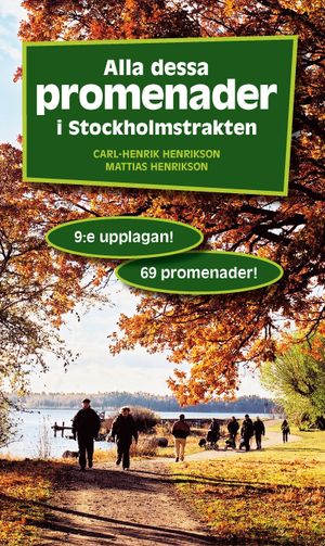 Alla dessa promenader i Stockholmstrakten | 9:e upplagan