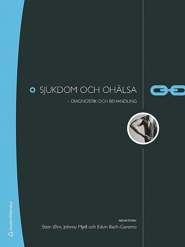 Sjukdom och ohälsa : diagnostik och behandling | 1:a upplagan