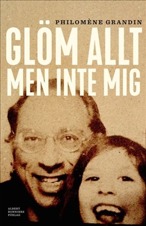 Glöm allt men inte mig