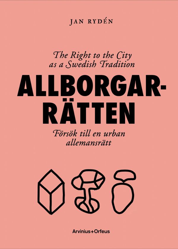 Allborgarrätten: The Right to the City as a Swedish Tradition | 1:a upplagan