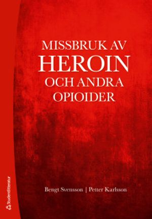 Missbruk av heroin och andra opioider |  2:e upplagan